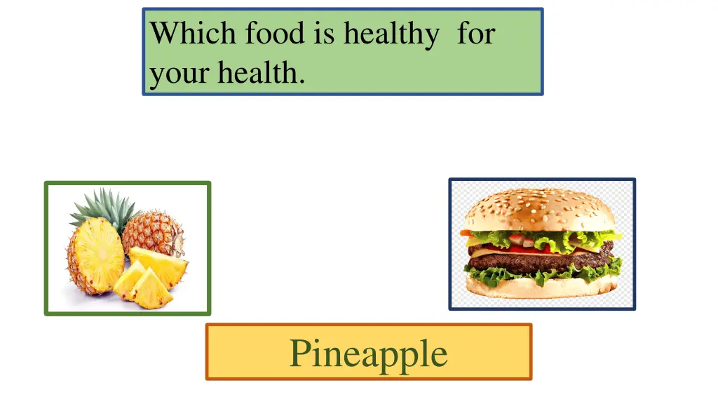 which food is healthy for your health