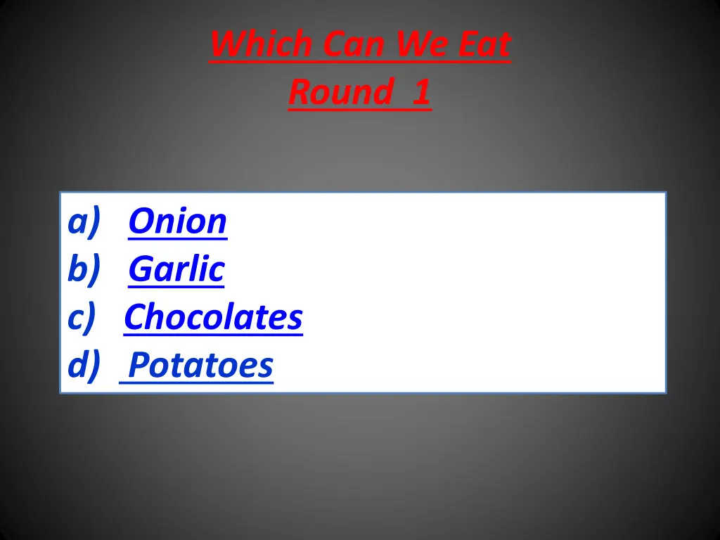 which can we eat round 1