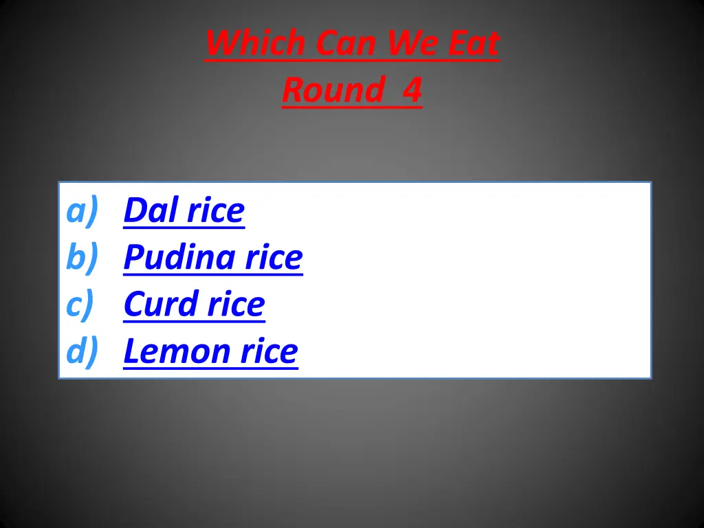 which can we eat round 4