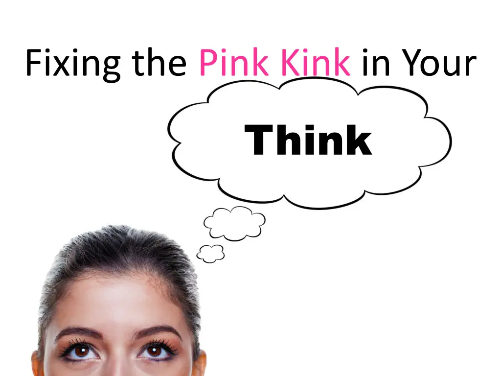 fixing the pink kink in your 1