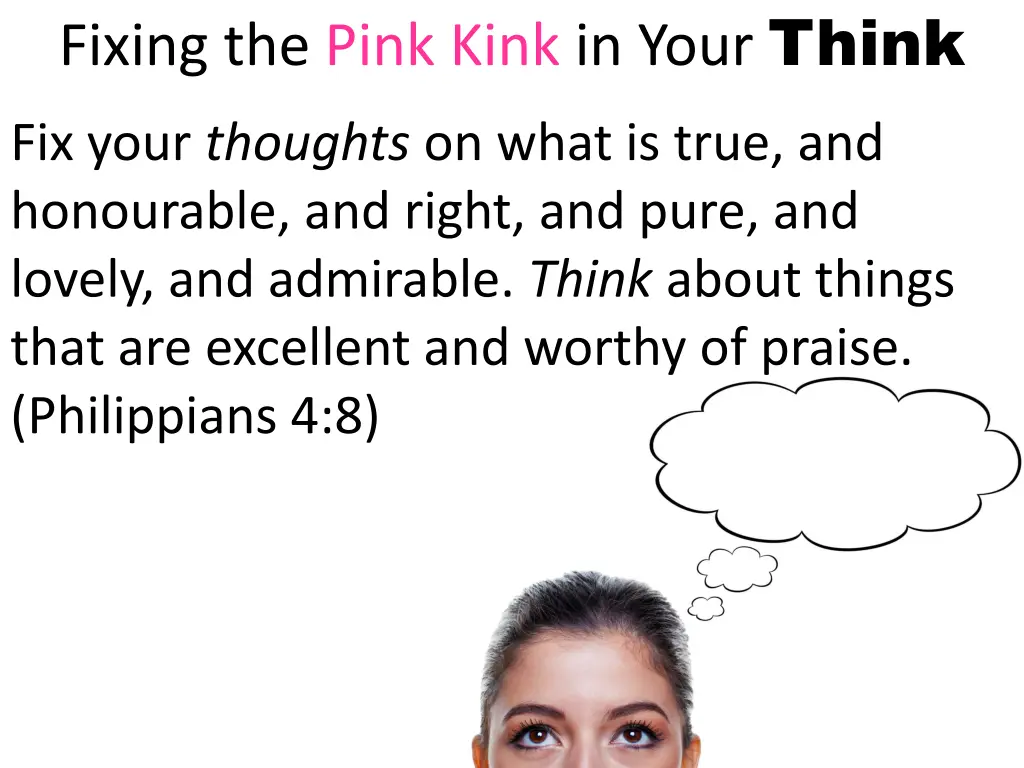 fixing the pink kink in your think