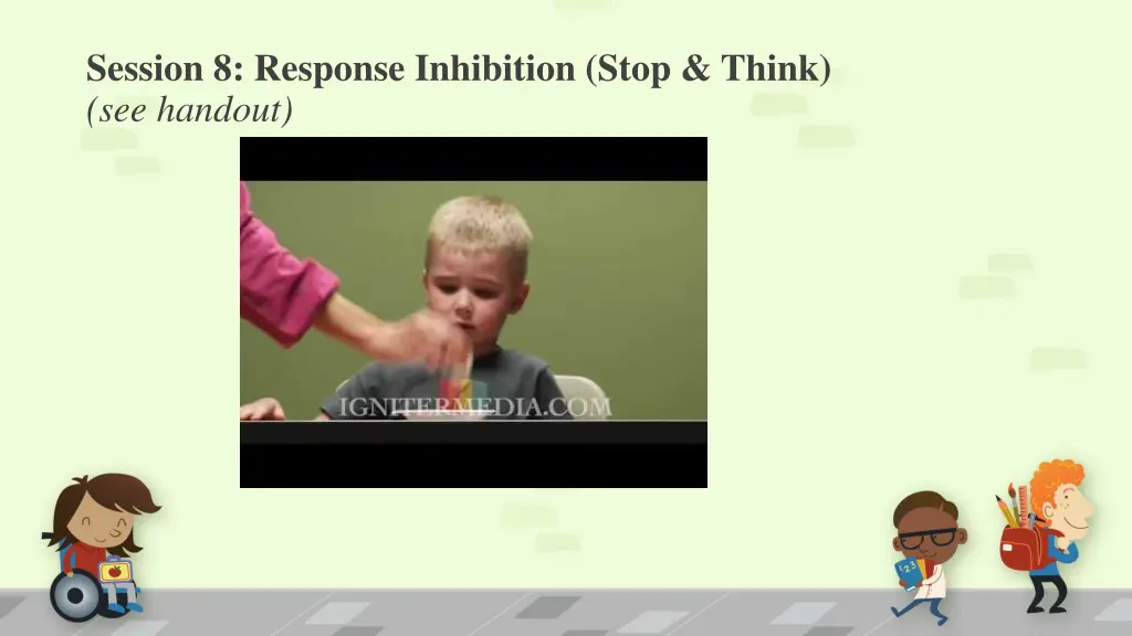 session 8 response inhibition stop think