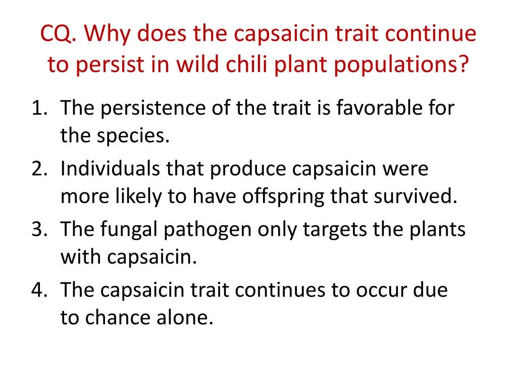 cq why does the capsaicin trait continue