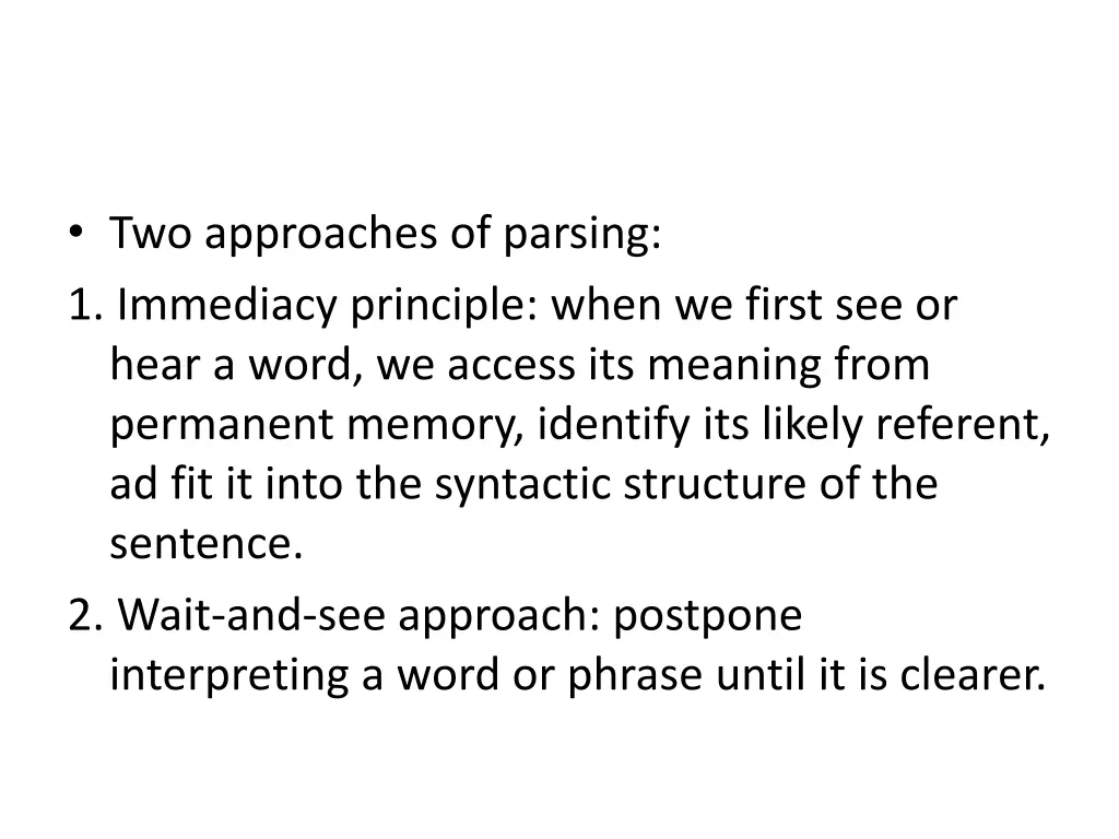 two approaches of parsing 1 immediacy principle