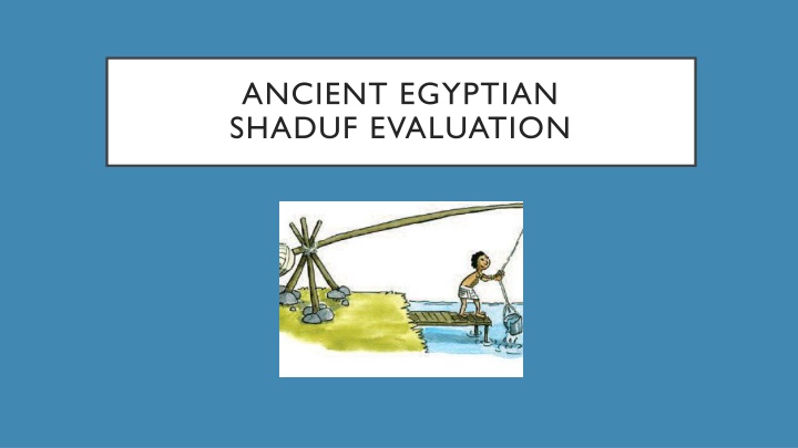 ancient egyptian shaduf evaluation