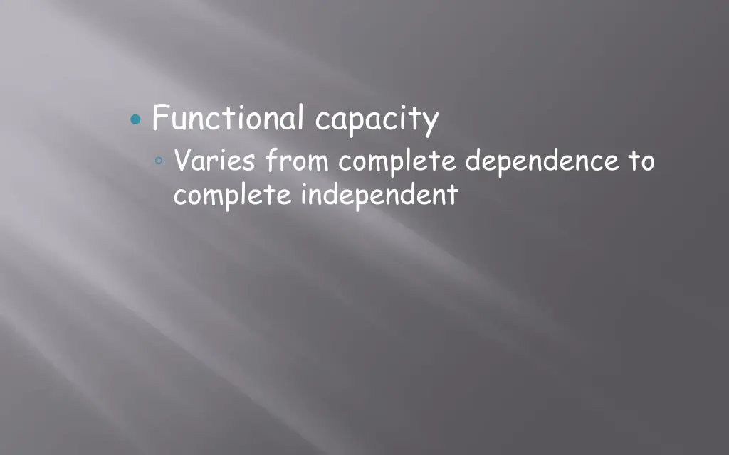 functional capacity varies from complete