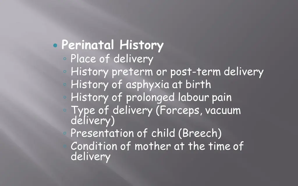 perinatal history place of delivery history