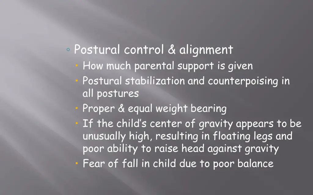 postural control alignment how much parental