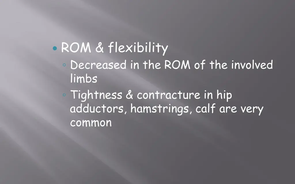 rom flexibility decreased