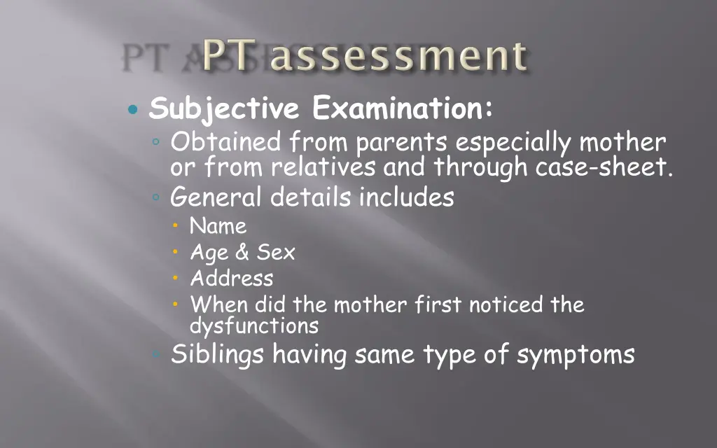 subjective examination obtained from parents