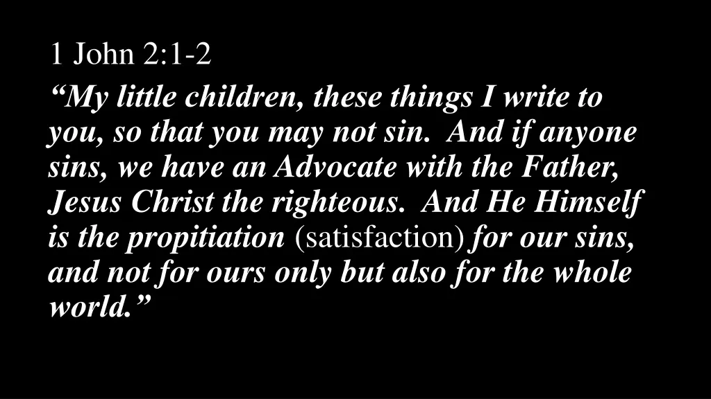 1 john 2 1 2 my little children these things