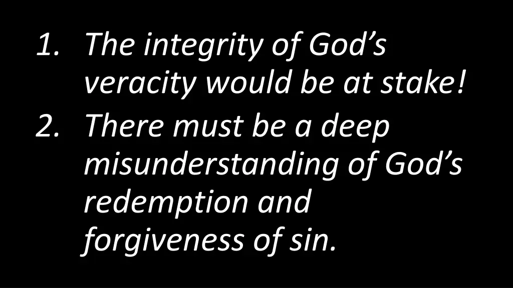 1 the integrity of god s veracity would 1