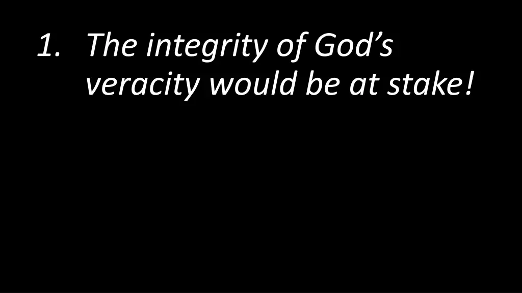 1 the integrity of god s veracity would