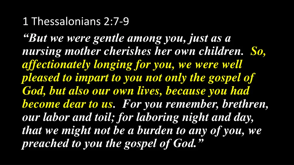 1 thessalonians 2 7 9 but we were gentle among 3