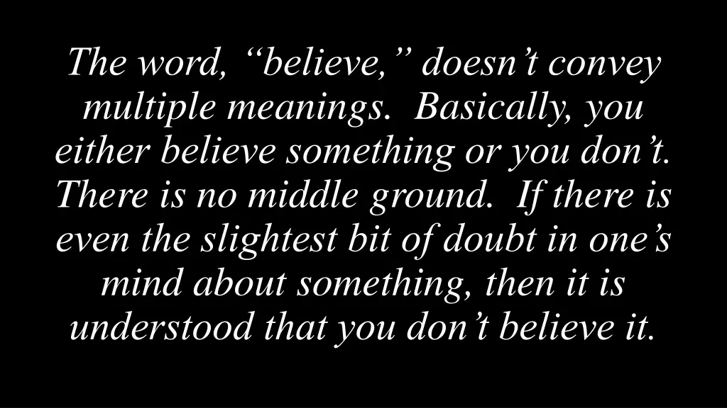 the word believe doesn t convey multiple meanings