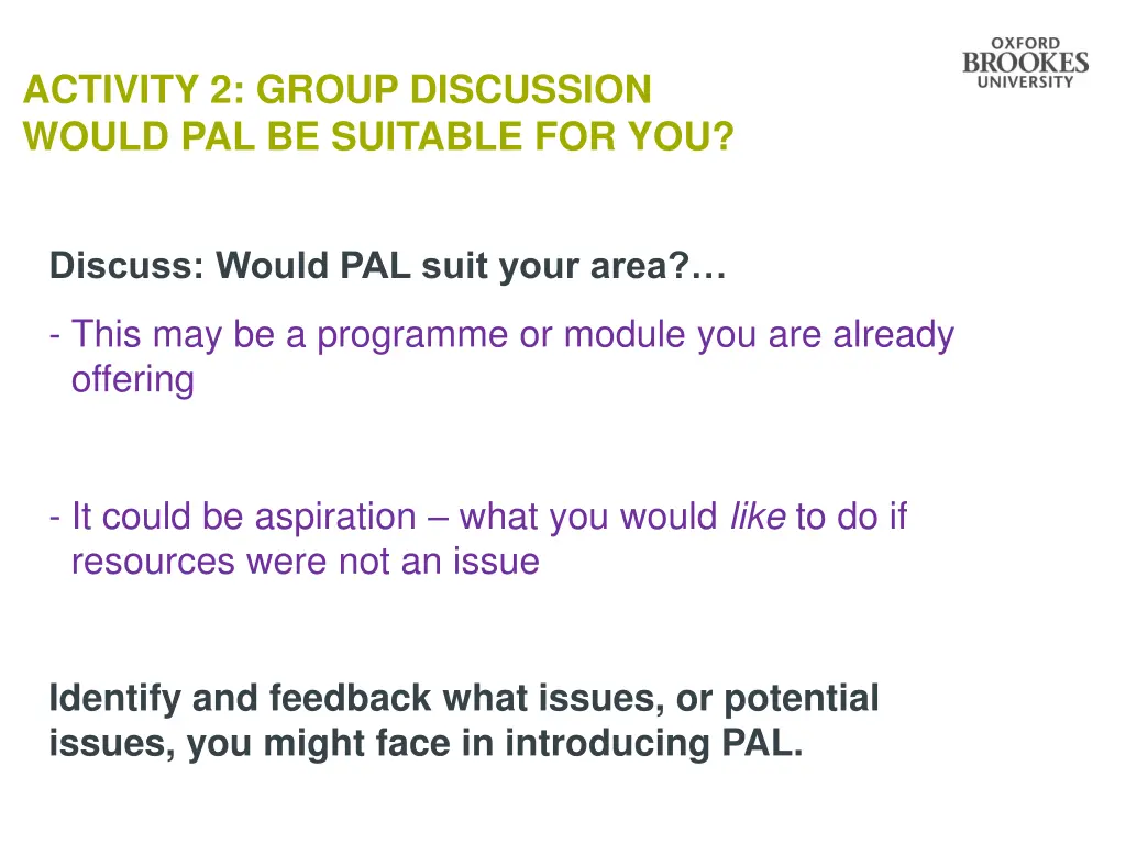 activity 2 group discussion would pal be suitable