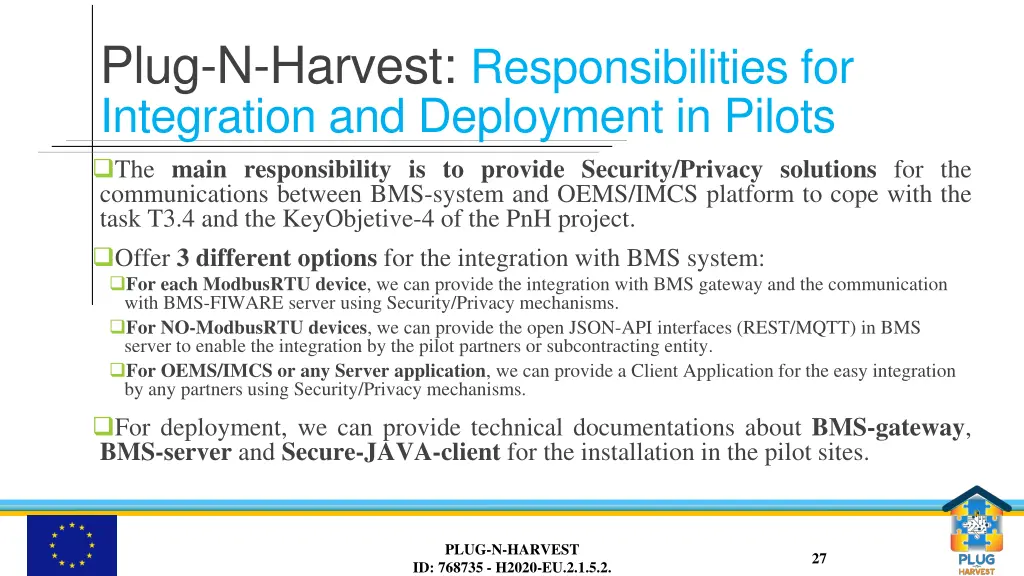 plug n harvest responsibilities for integration