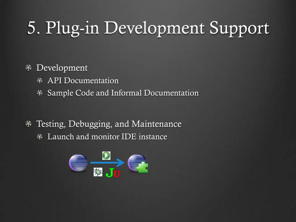 5 plug in development support