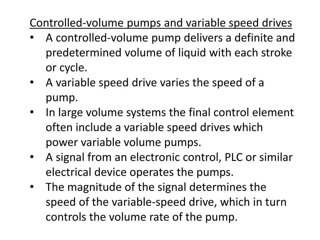 controlled volume pumps and variable speed drives