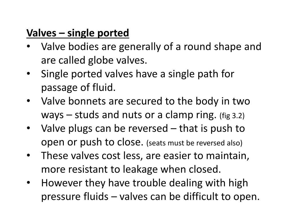 valves single ported valve bodies are generally