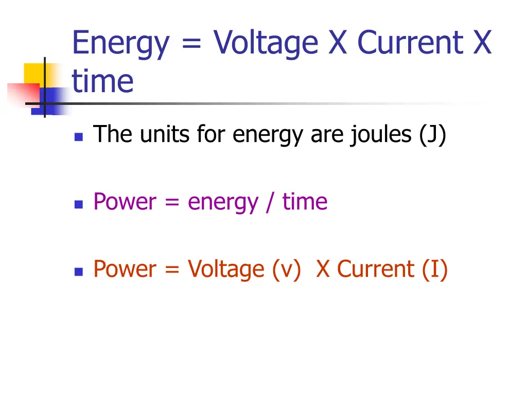 energy voltage x current x time