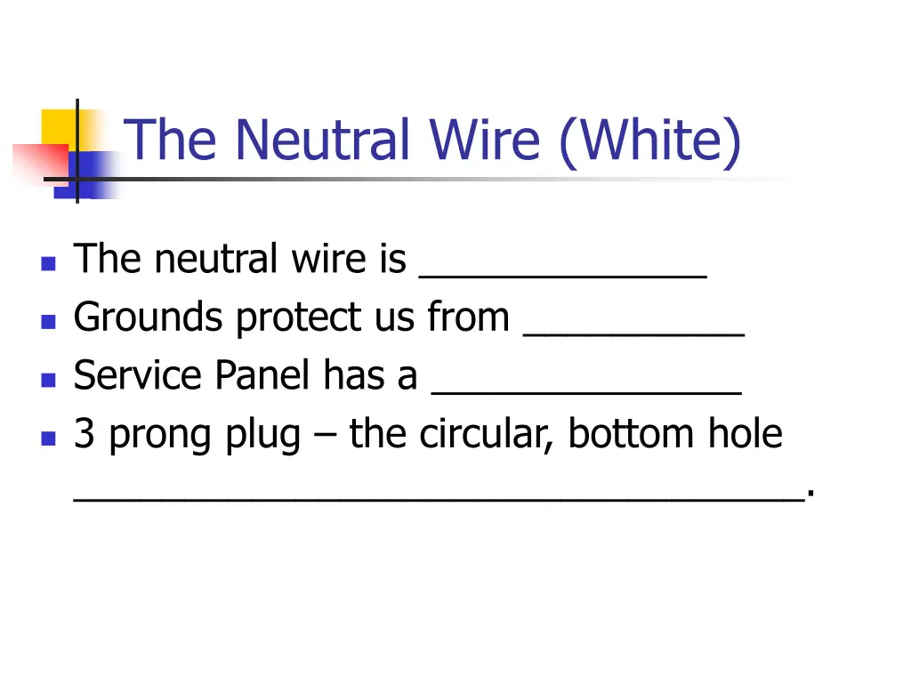 the neutral wire white 1