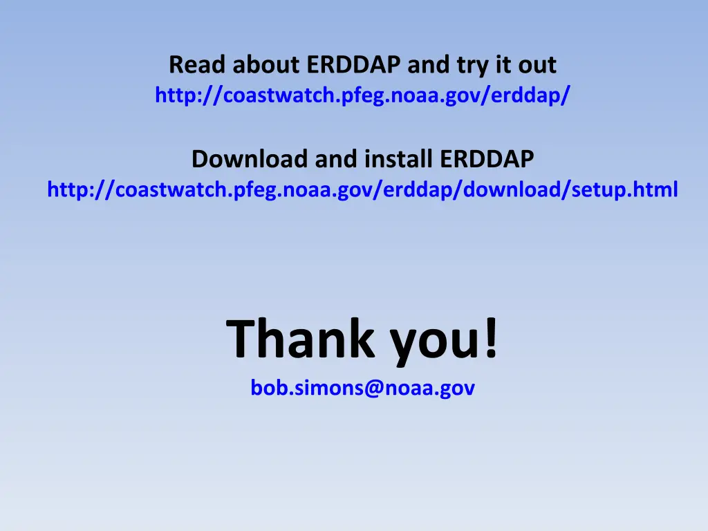 read about erddap and try it out http coastwatch