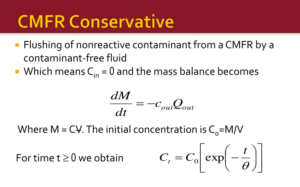 flushing of nonreactive contaminant from a cmfr