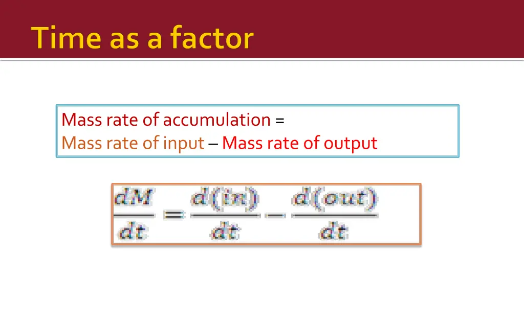 mass rate of accumulation mass rate of input mass