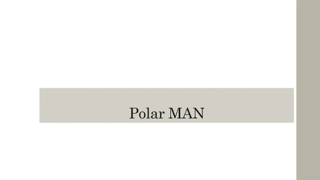 polar man