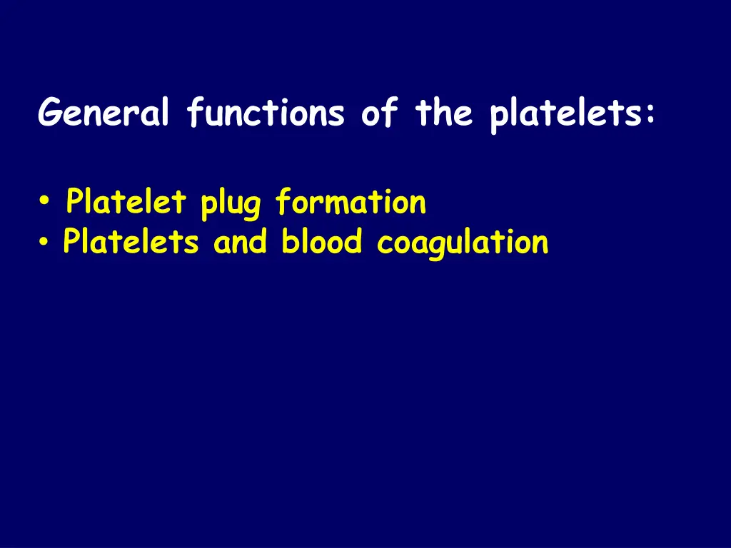 general functions of the platelets 1