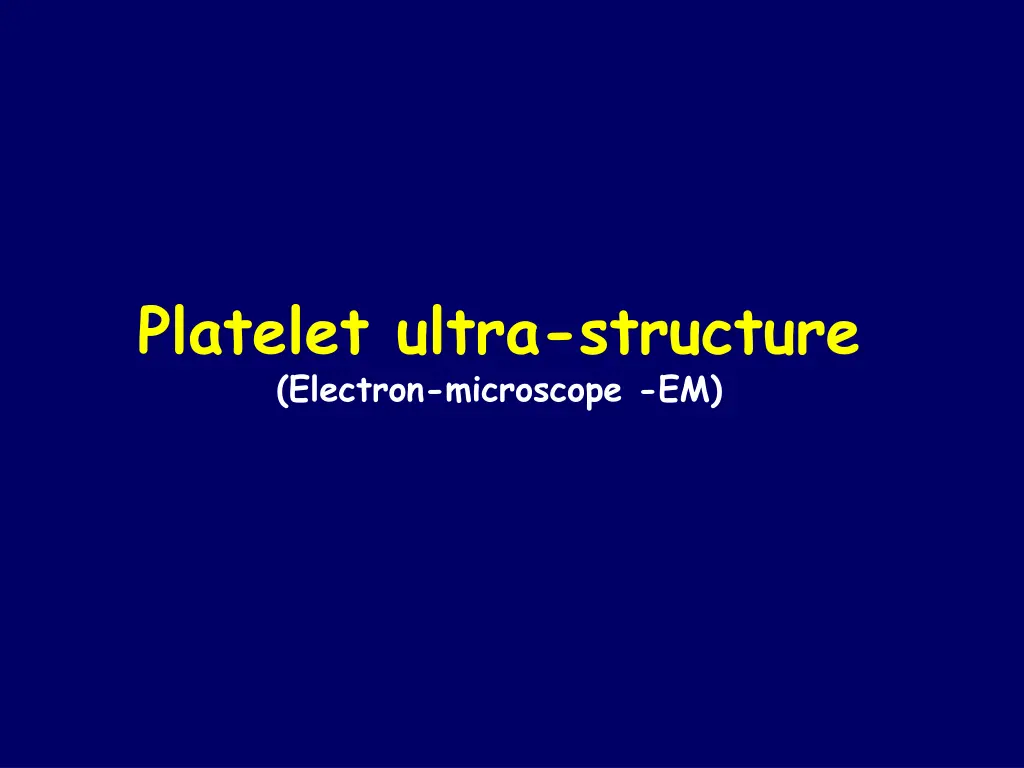 platelet ultra structure electron microscope em