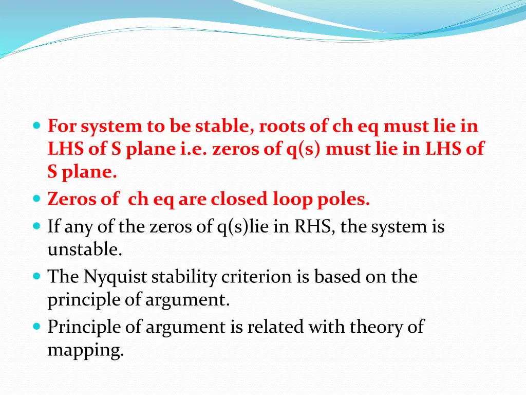 for system to be stable roots of ch eq must