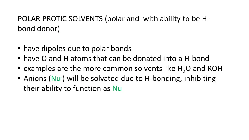 polar protic solvents polar and with ability