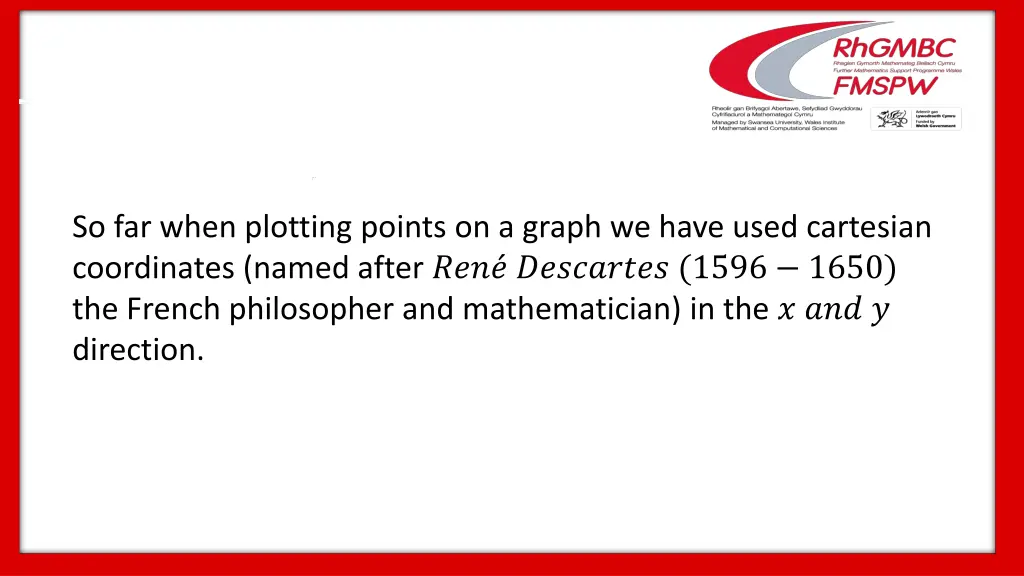 so far when plotting points on a graph we have