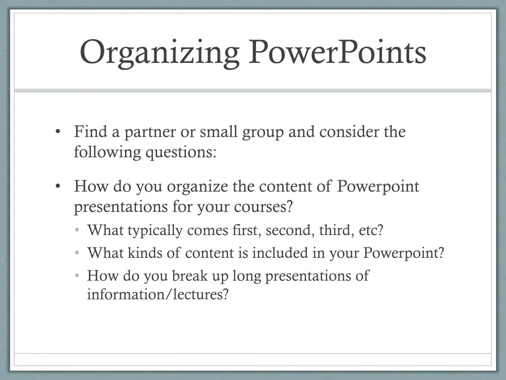 organizing powerpoints