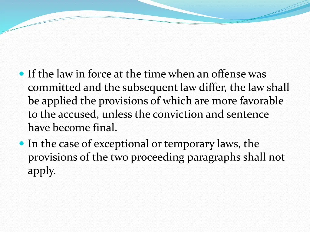 if the law in force at the time when an offense