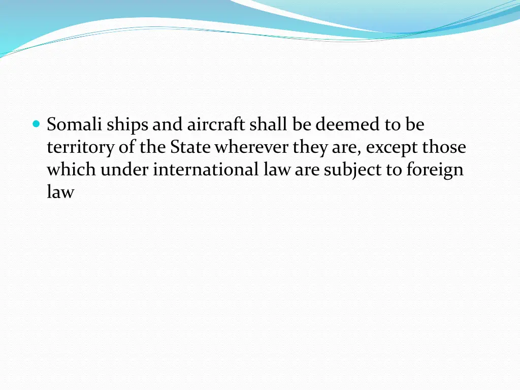 somali ships and aircraft shall be deemed