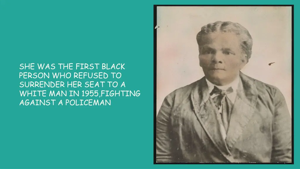 she was the first black person who refused