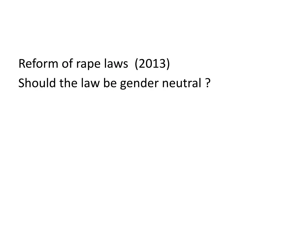 reform of rape laws 2013 should the law be gender