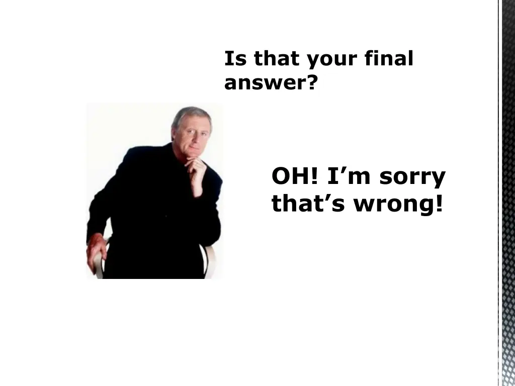 is that your final answer