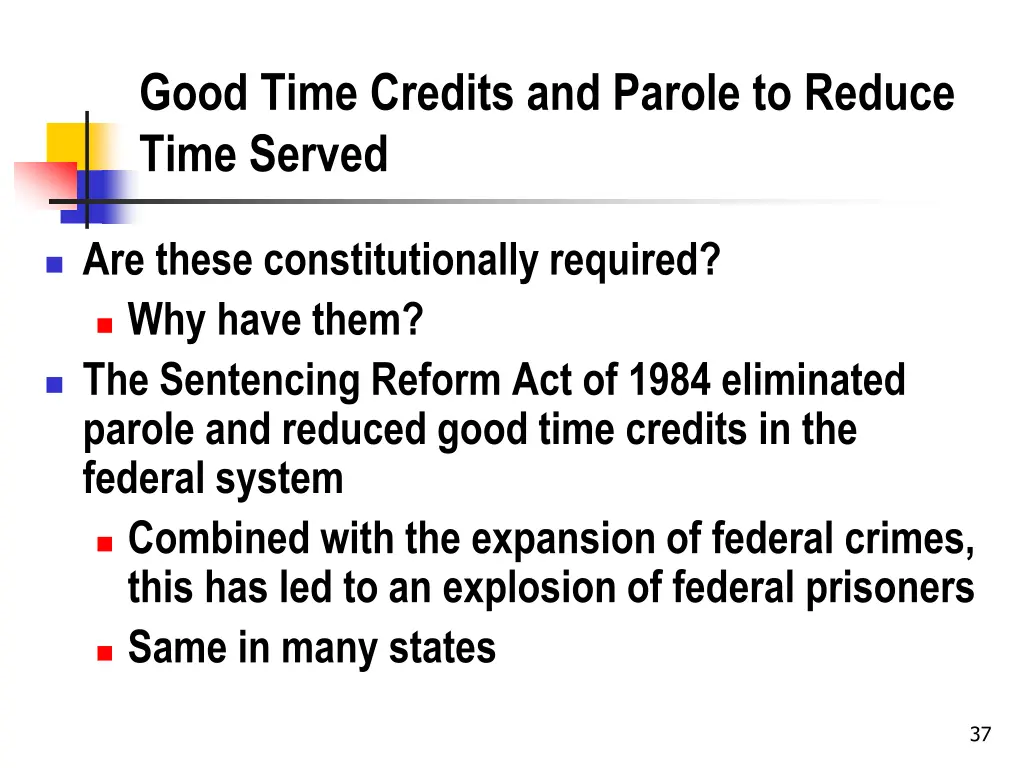 good time credits and parole to reduce time served