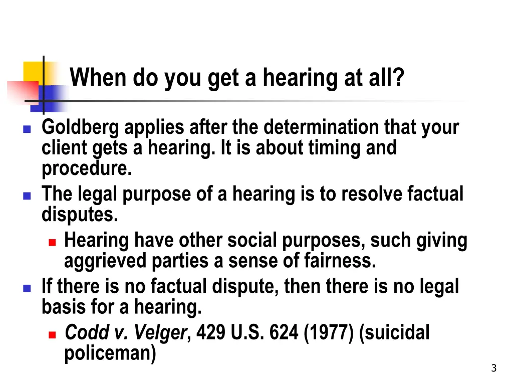 when do you get a hearing at all