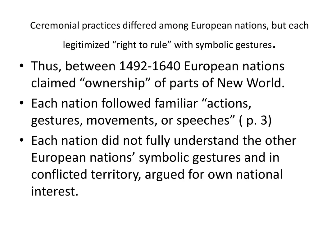 ceremonial practices differed among european