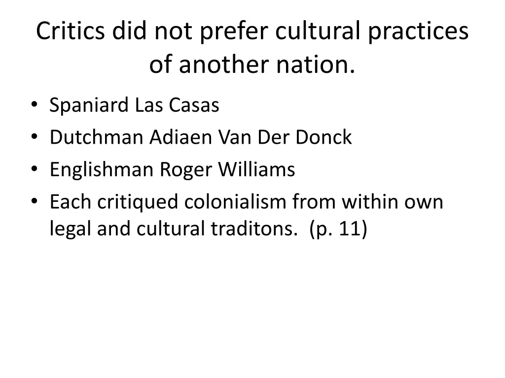 critics did not prefer cultural practices