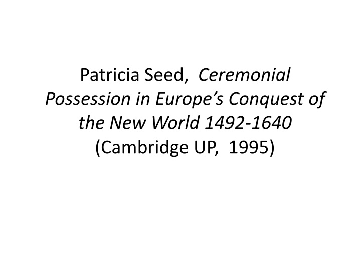 patricia seed ceremonial possession in europe