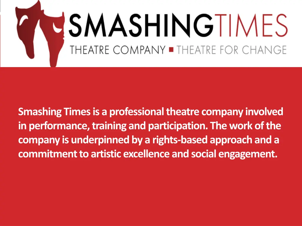 smashing times is a professional theatre company