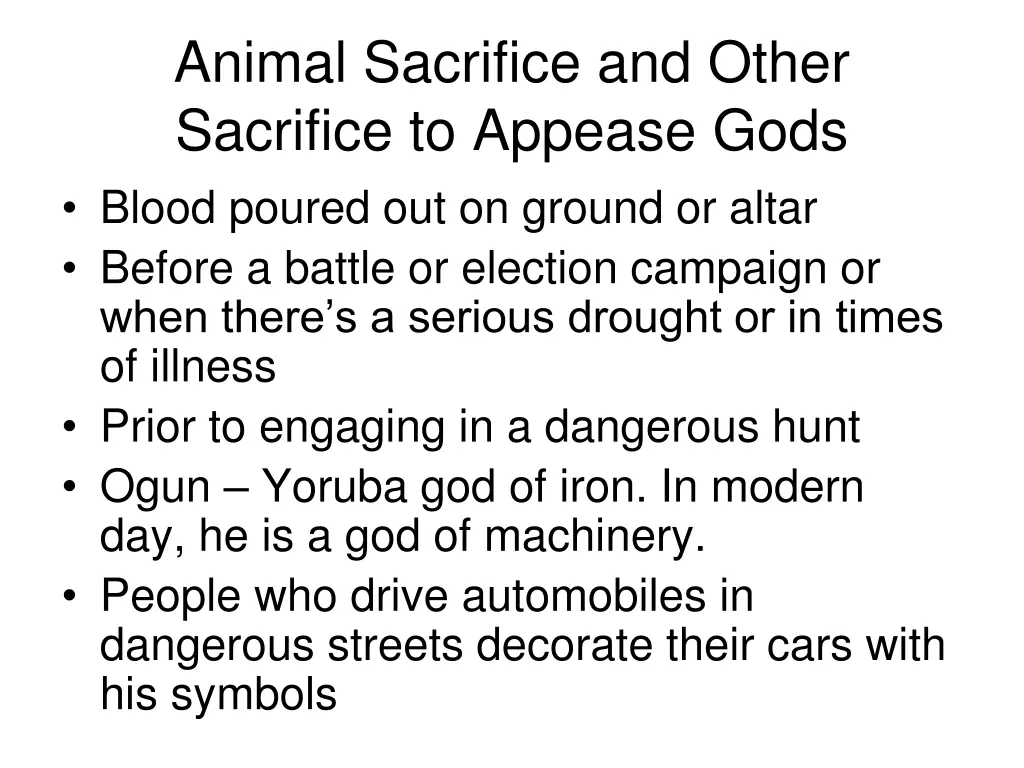 animal sacrifice and other sacrifice to appease