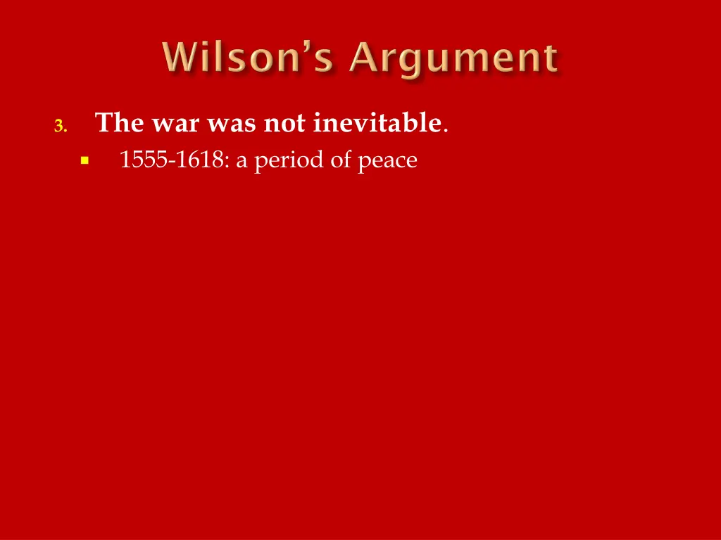 the war was not inevitable 1555 1618 a period