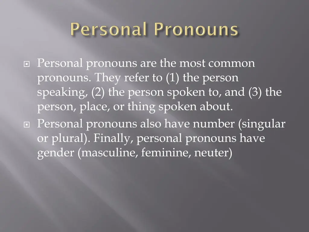 personal pronouns are the most common pronouns